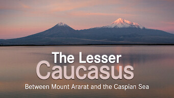 The Lesser Caucasus – Between Mount Ararat and the Caspian Sea (2016)